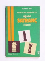 Öğretici Satranç Rehberi / Muzaffer TETİK - Kitap