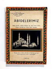 Abidelerimiz / ANITLAR DERNEĞİ İSTANBUL NEŞRİYATI. 1954  - Kitap