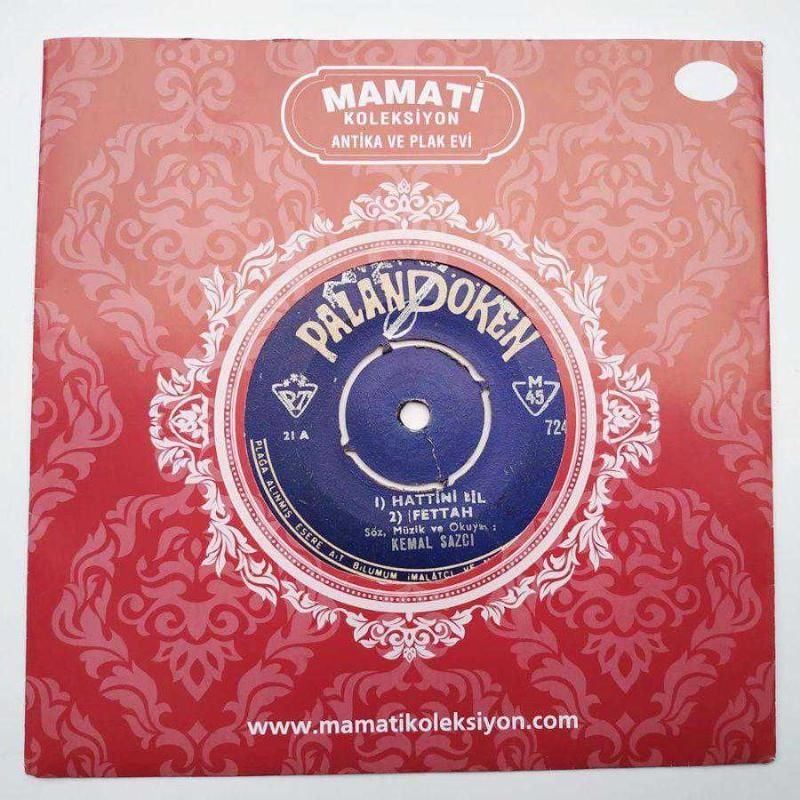 Hattini bil, Fettah - Leylaya feryat, Irgama saniye / Kemal SAZCI - Plak
