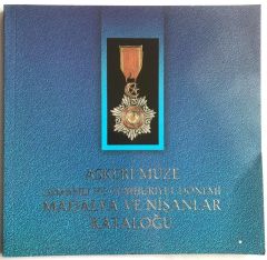Askeri Müze Osmanlı ve Cumhuriyet Dönemi Madalya ve Nişanlar Kataloğu