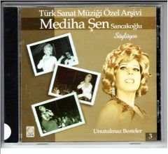 Mediha Şen Sancakoğlu söylüyor 3 Türk Sanat  Müziği Cd Unutulmaz besteler 3