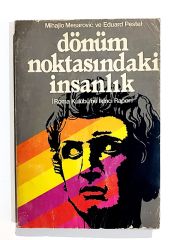 Dönüm Noktasındaki İnsanlık / Mihajlo MESAROVIC - Eduard PESTEL - Kitap