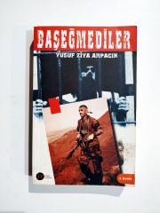 Baş eğmediler / Yusuf Ziya ARPACIK - Kitap
