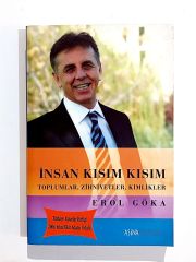 İnsan Kısım Kısım Toplumlar Zihniyetler Kimlikler - Erol GÖKA- Kitap