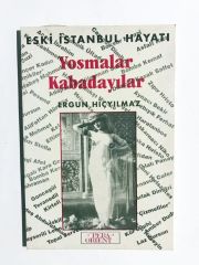Eski İstanbul Hayatı - Yosmalar kabadayılar Ergun HİÇYILMAZ  / Kitap