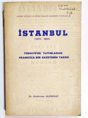 Türkiye'de Yayınlanan Fransızca Bir Gazetenin Tarihi / İstanbul / Korkmaz ALEMDAR - Kitap