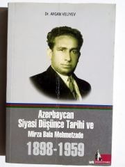 Azerbaycan siyasi düşünce tarihi ve Mirza Bala MEHMETZADE