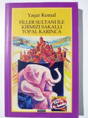 Filler Sultanı İle Kırmızı Sakalları Topal Karınca - Yaşar KEMAL