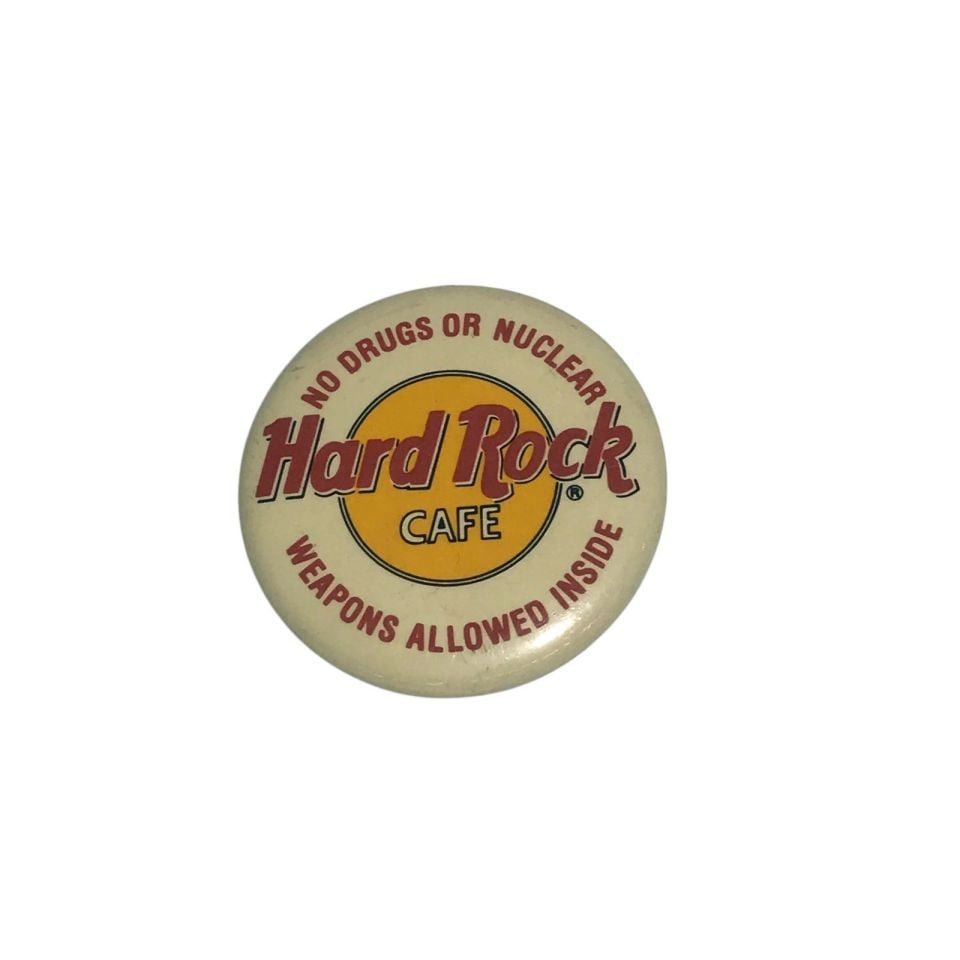 NO DRUGS OR NUCLEAR - Hard Rock Cafe / WEAPONS ALLOWED INSIDE - Rozet