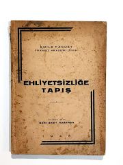 Ehliyetsizliğe Tapış - Emile FAGUET - Kitap