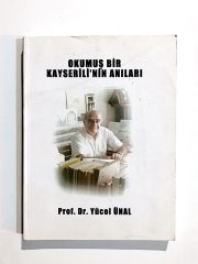 Okumuş Bir Kayserili'nin Anıları / Prof. Dr. Yücel ÜNAL - Kitap