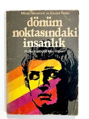 Dönüm Noktasındaki İnsanlık - Mihajlo Mesarovic Ve Eduard Pestel - Kitap