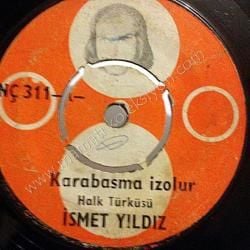 Karabasma izolur, Yörene bak yörene - İsmet YILDIZ / 45'lik plak