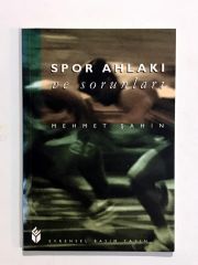 Spor Ahlakı Ve Sorunları / Mehmet ŞAHİN - Kitap