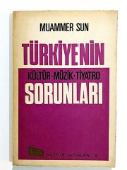Türkiyenin Kültür - Müzik - Tiyatro Sorunları - Muammer SUN - Kitap
