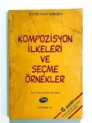 Kompozisyon İlkeleri Ve Seçme Örnekler - Enver Naci GÖKŞEN - Kitap