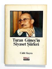 Turan Güneşin Siyaset Şiirleri - Cahit KAYRA - Kitap