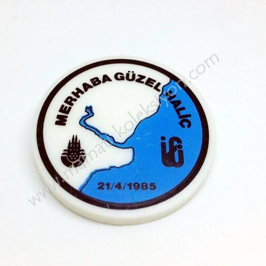 Merhaba güzel Haliç - Eski rozet