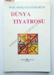 Başlangıçtan günümüze Dünya Tiyatrosu - Erkan ÇELEBİ