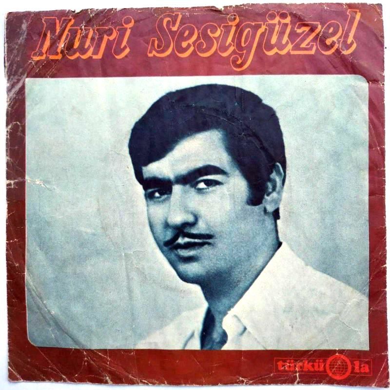 Kaç yıldır ayrıyım - Ne yapmalı ne etmeli  / Nuri Sesigüzel - 45'lik PLAK