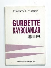 Gurbette Kaybolanlar - Fehmi ERUÇAR - Kitap