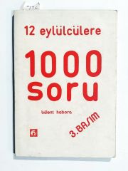 12 Eylülcülere 1000 Soru / Bülent HABORA - Kitap