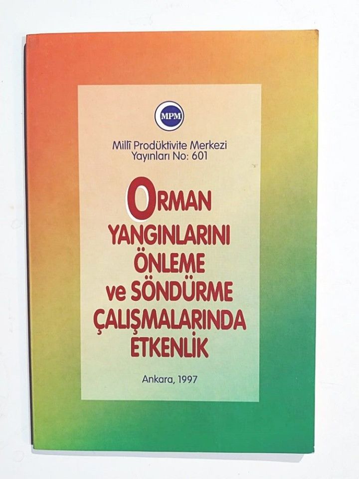 Orman Yangınlarını Önleme Ve Söndürme Çalışmalarında Etkenlik