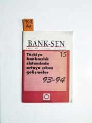 Bank-Sen Türkiye Bankacılık sisteminde ortaya çıkan gelişmeler 93 - 94