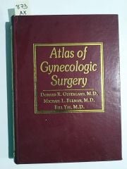 Atlas of Gynecologic Surgery - Donald R.OSTERGARD-Michael L.BERMAN / Kitap
