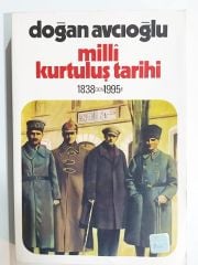 Milli Kurtuluş Tarihi 1838-1995 / Doğan AVCIOĞLU - Kitap