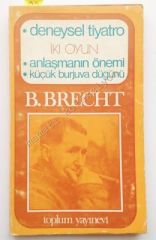 Anlaşmanın önemi - Küçük burjuva düğünü Deneysel tiyatro / İki oyun