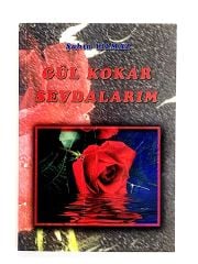 Gül Kokar Sevdalarım - Şahin YILMAZ - Kitap