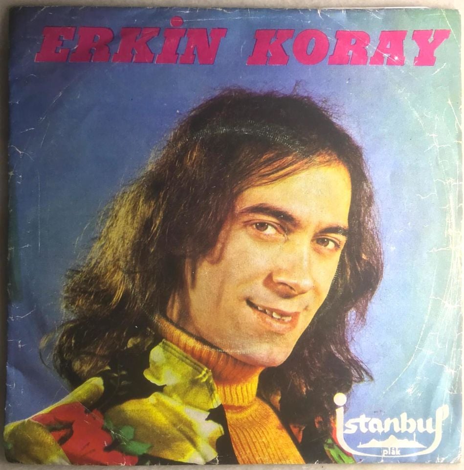 Seni her gördüğümde / Sana bir şeyler olmuş - Erkin KORAY / 45'lik plak (Kapak fotokopidir.)