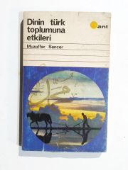 Dinin Türk toplumuna etkileri / Muzaffer SENCER - Kitap