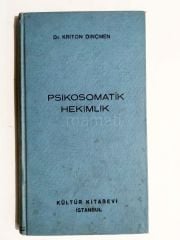 Psikomatik hekimlik / Kriton DİNÇMEN - Kitap