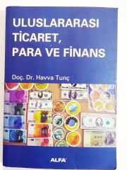 Uluslararası Ticaret .Para Ve Finans Havva TUNÇ - Kitap