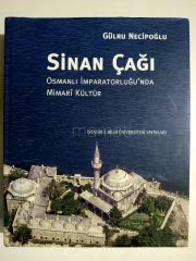 Sinan Çağı Osmanlı imparatorluğu'nda mmari kültür / Gülru NECİPOĞLU - Kitap