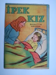 İpek Kız / Bedrettin DANIŞMAN / Danışman Yayınları - Kitap