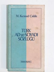Türk Ad ve Soyadı Sözlüğü / M.Kemal ÇALIK - Kitap