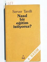 Nasıl Bir Eğitim İstiyoruz / Server TANİLLİ - Kitap