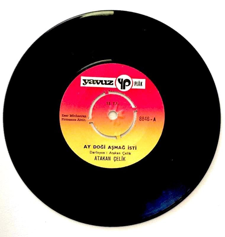 Ay Doği Aşmağ İsti - Her Seher Her Sabah Geç Buradan / Atakan Çelik - 45'lik plak