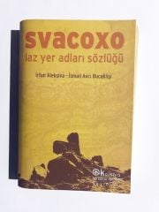 Laz Yer Adları Sözlüğü - Svacoxo / İrfan Aleksiva - İsmail Avcı Bucaklişi