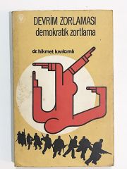 Devrim Zorlaması Demokratik Zortlama / Hikmet KIVILCIMLI - Kitap