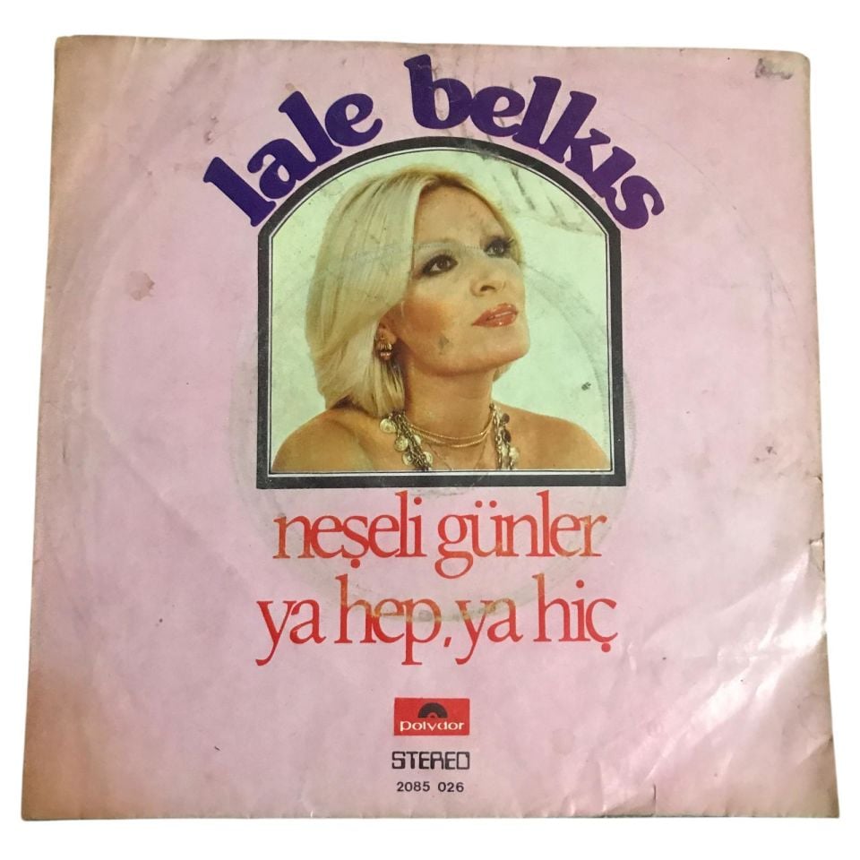 Lale BELKIS / Neşeli günler - Ya hep ya hiç - 45'lik plak