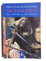 İslam Siyasi Düşüncesinde Muhalefet  - Nevin A. Mustafa