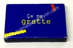 Ça me Gratte, Idees en liberte, kibrit