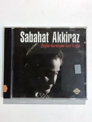 Dağlar Kardeşimi Geri Verin / Sabahat AKKİRAZ - Cd