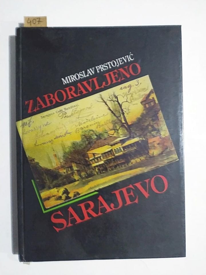 ZABORAVLJENO SARAJEVO - Miroslav PRSTOJEVIC
