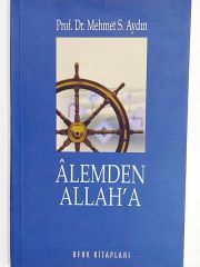 Alemden Allaha - Prof. Dr. Mehmet S. Aydın - Kitap