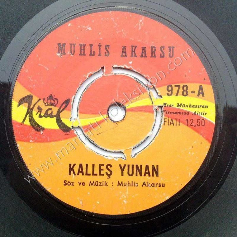 Kalleş Yunan, Türk'ün sesi / Muhlis AKARSU - 45'lik plak